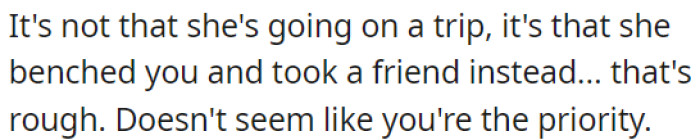 It feels like OP is not her priority in this situation.