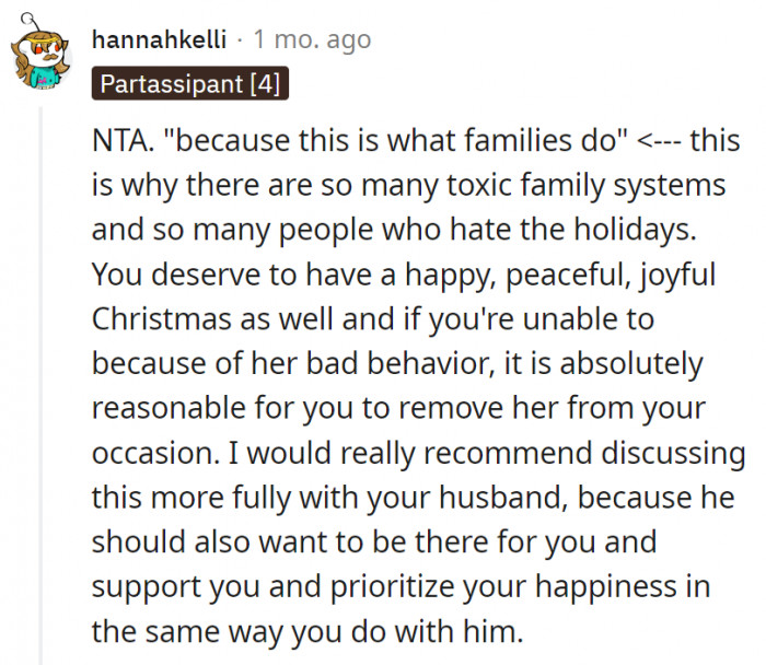 4. Just because it's what families do shouldn't be the reason for OP to suffer and not have a happy holiday with her own family