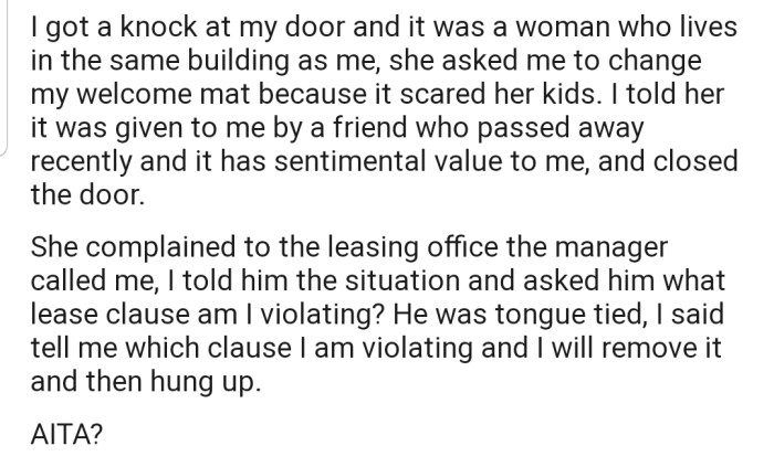 One of OP's neighbors asked her to change the mat because it scares her kids. But OP refused to reach a compromise
