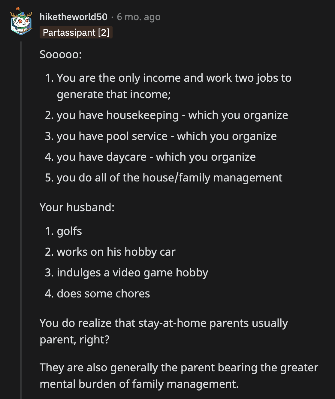 He barely parents their kids, said some commenters.