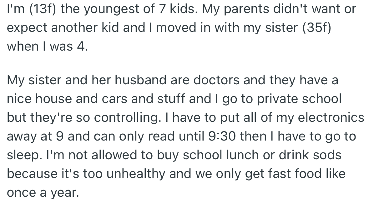 OP has lived with her older sister since a tender age and had access to everything she needs. However, OP’s sister tries to regulate her choices and decisions.