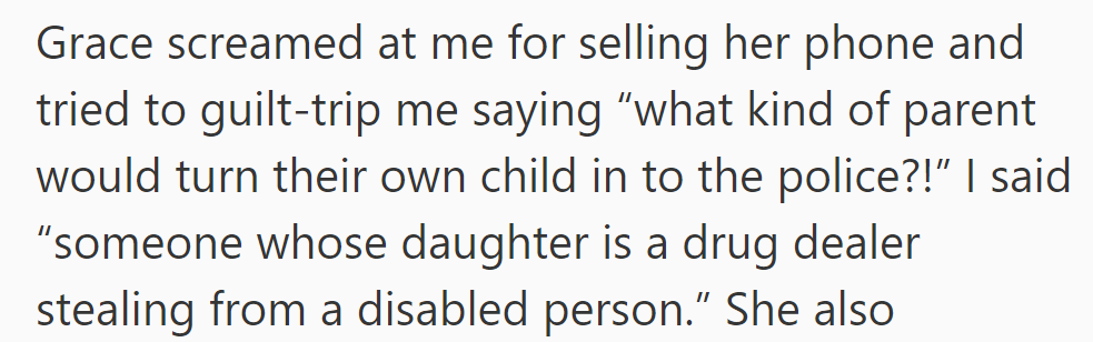 Grace screamed, guilt-tripped OP about the police threat. OP calls her a drug dealer and a thief.