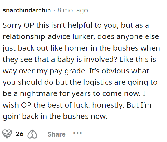 This comment was quite humorous, but it rings true; having a child complicates everything further.