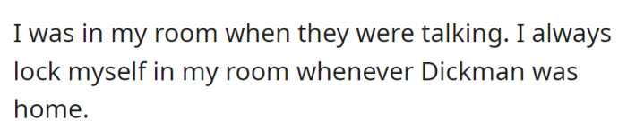 In their locked room, they overheard conversations, a routine whenever Dickman was at home.