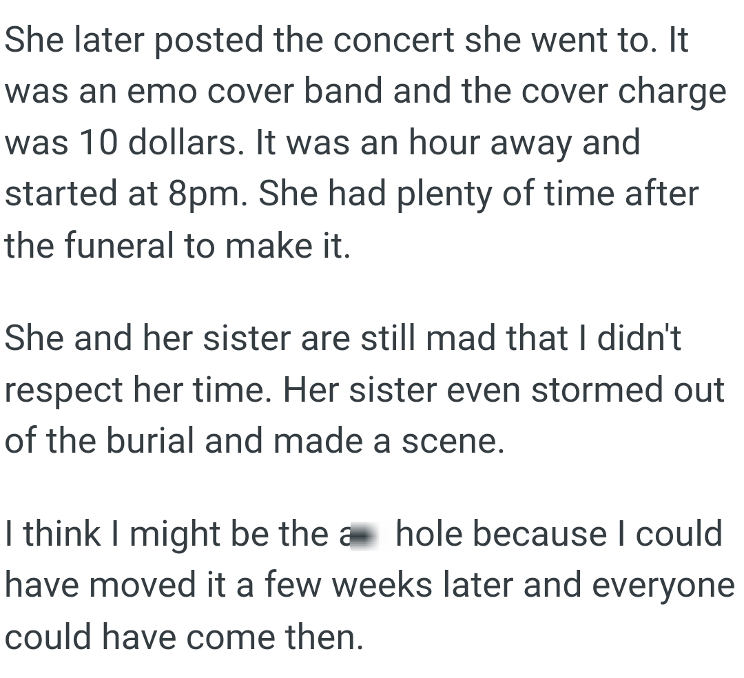 OP's sister had plenty of time after the funeral to make it to the concert