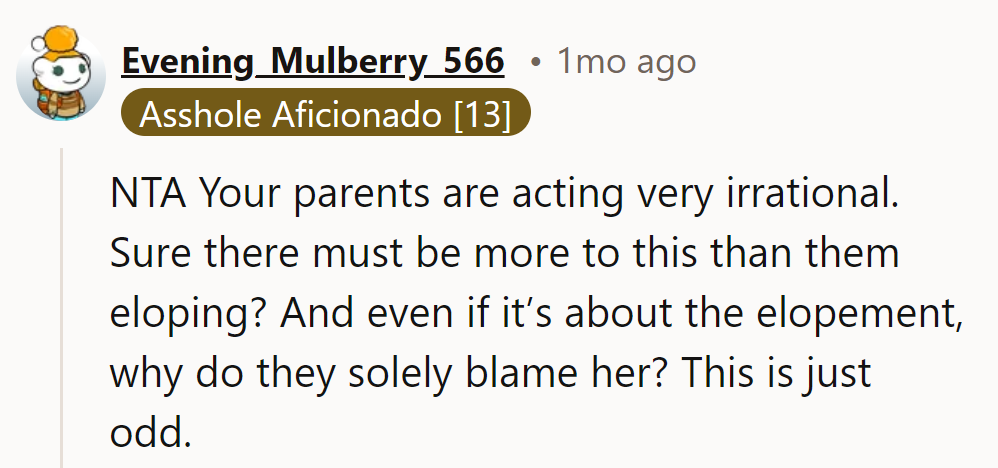 11. Her parents took a detour to Irrationality-ville. Blaming only her for the elopement? Must've skipped logic class.