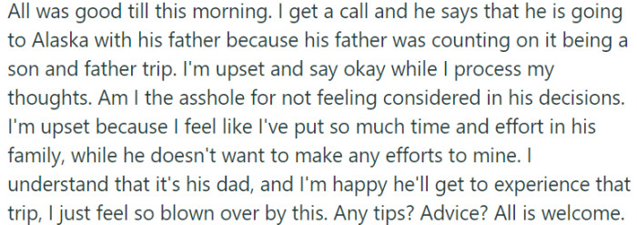 OP feels upset and neglected, questioning if she's being unreasonable for feeling this way.