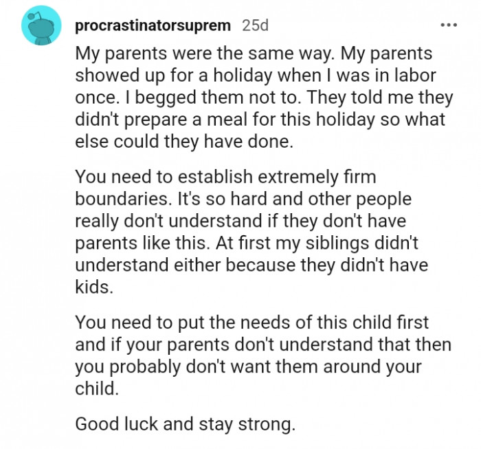 You need to establish extremely firm boundaries