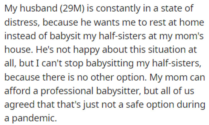 OP's Husband Isn't Happy with This Situation but OP Believes That She Doesn't Have a Choice