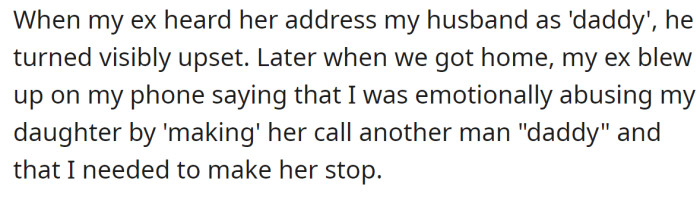When her ex-husband heard their daughter calling her stepfather 'daddy', he became upset:
