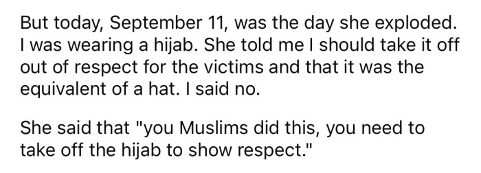 On the anniversary of September 11, the girl told the OP that she should remove her hijab out of respect for victims who lost their lives that day.