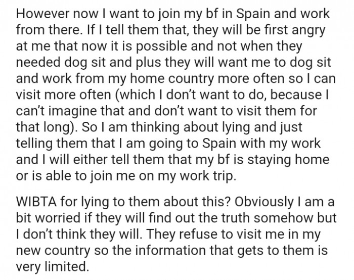 The OP is thinking about lying and just telling them that she's going to Spain with her work