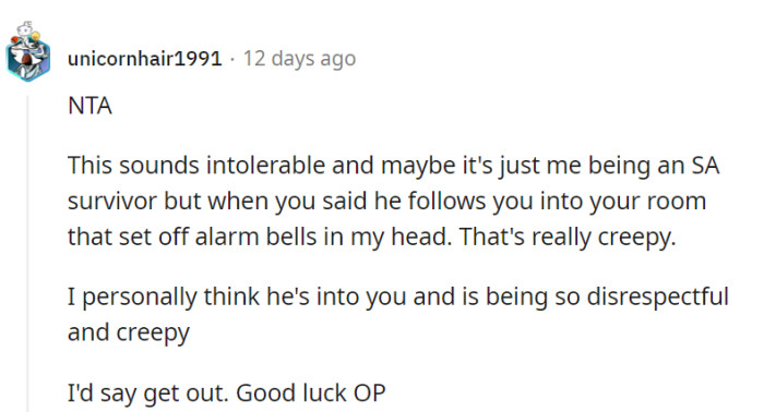 Following her to her room? That's some grade-A weirdness.