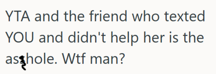 OP is wrong, and so is the friend who didn’t help her.