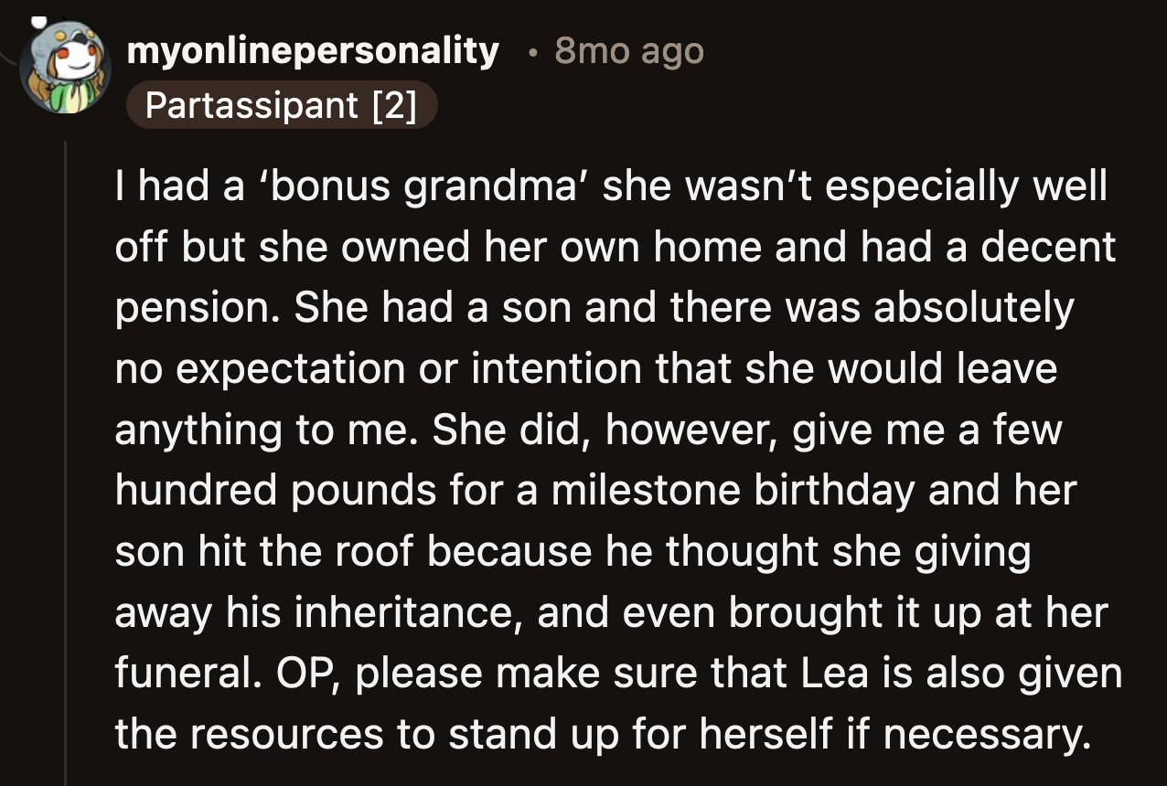 It's so off-putting when people discuss inheritance while the person is still alive, as if it were already a done deal.