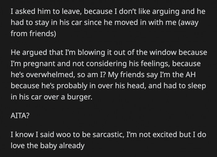 He had to sleep in his car since his friends' apartments were too far from OP's house