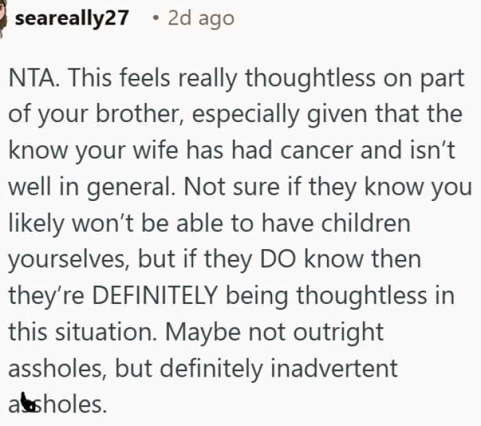 Brother's lack of awareness made a difficult situation even harder to bear.