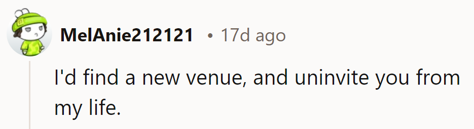 OP, venue switch and friend ditch? Time to fetch some compromise or stay out in the cold!