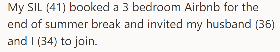 OP's sister-in-law booked a 3-bedroom Airbnb for the end of summer and invited him and his wife.