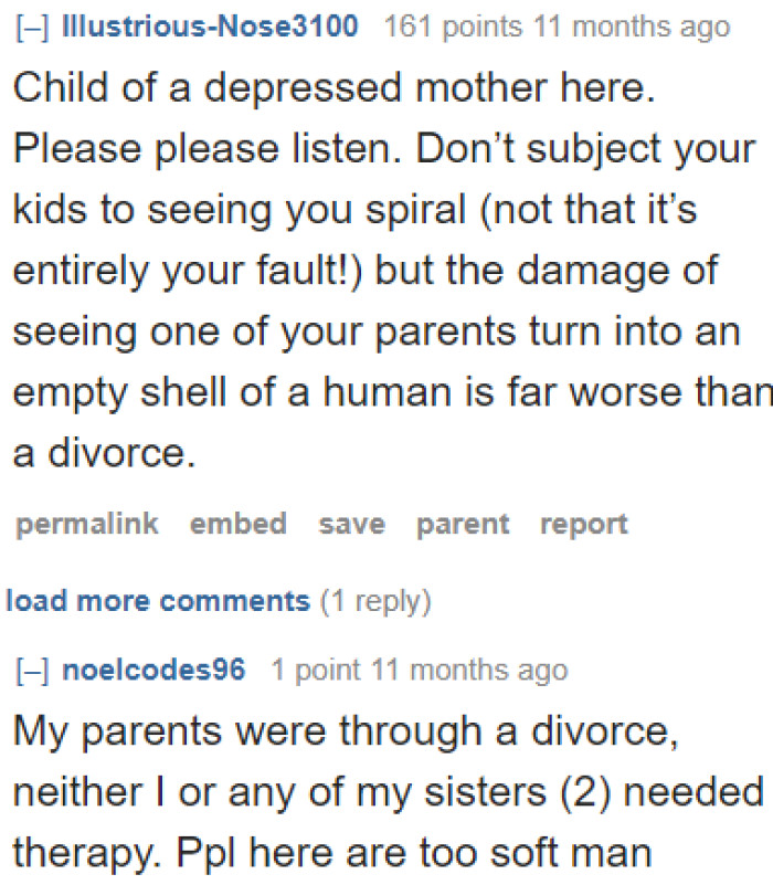 Many Redditors believe that it's better for kids to grow up with divorced parents than to grow up with a depressed one.