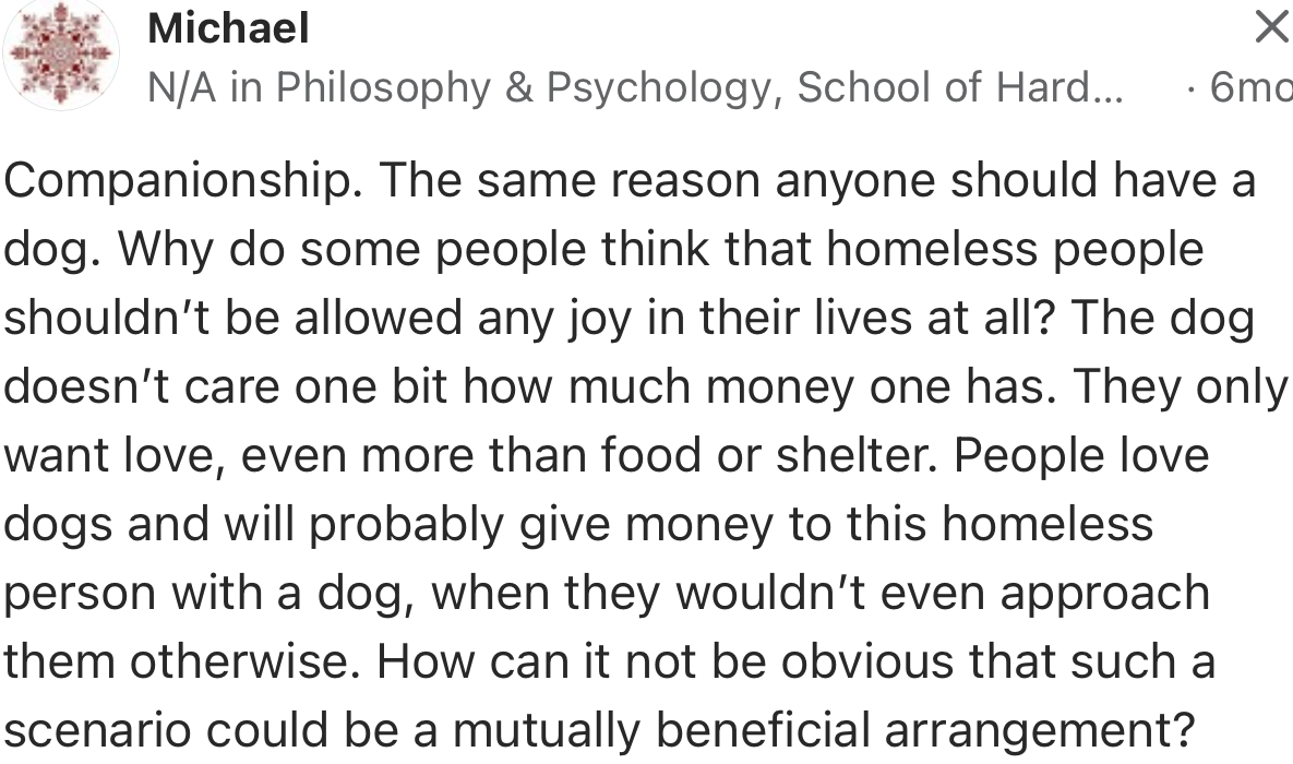 “The Dog Doesn’t Care One Bit How Much Money One Has. They Only Want Love, Even More Than Food or Shelter.”