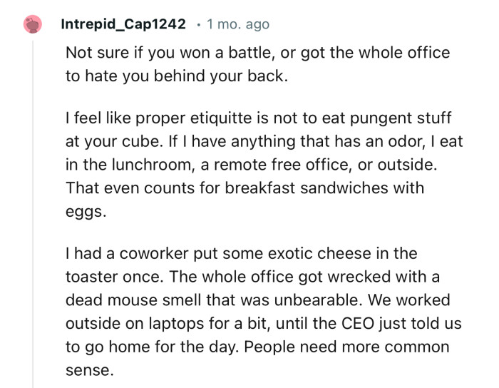 “Not sure if you won a battle, or got the whole office to hate you behind your back.”