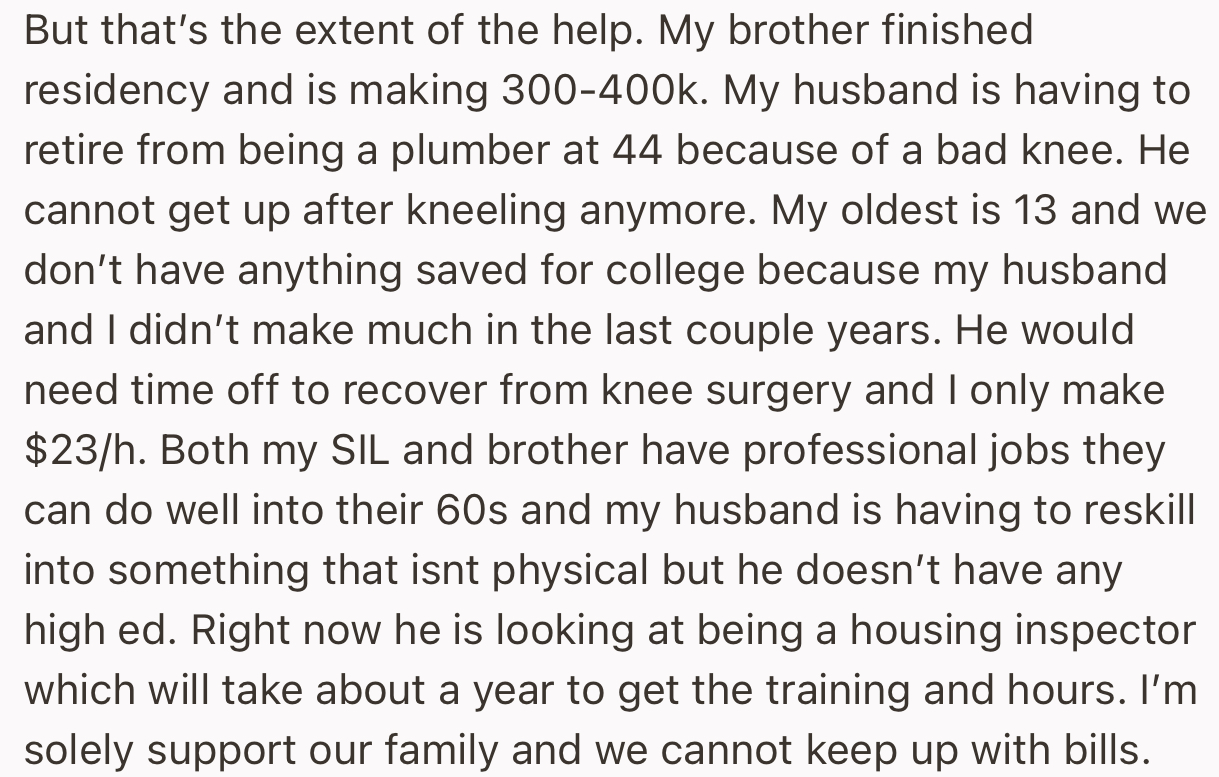 Unfortunately, OP and her husband have been going through a rough financial patch, especially since her husband had to retire and reskill due to a bad knee.