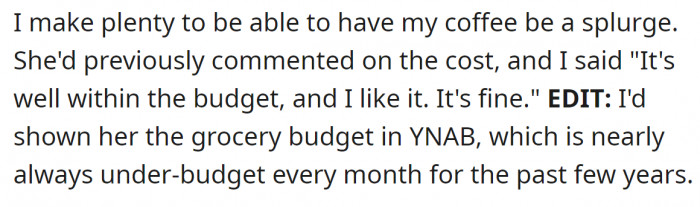 She had already commented on the cost of his coffee, but he explained to her that it was within the budget