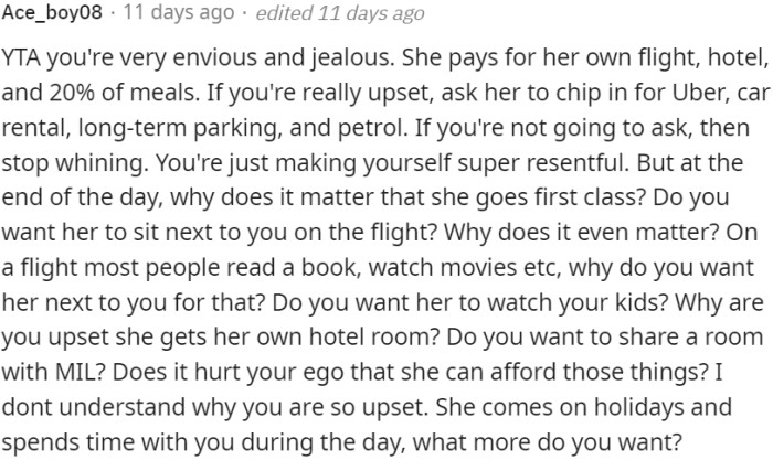 OP's envy and resentment stem from his companion's ability to afford certain luxuries