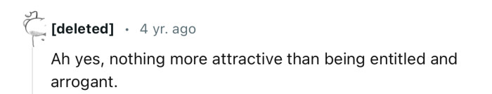 Someone needs to tell her that no one likes arrogant and entitled people