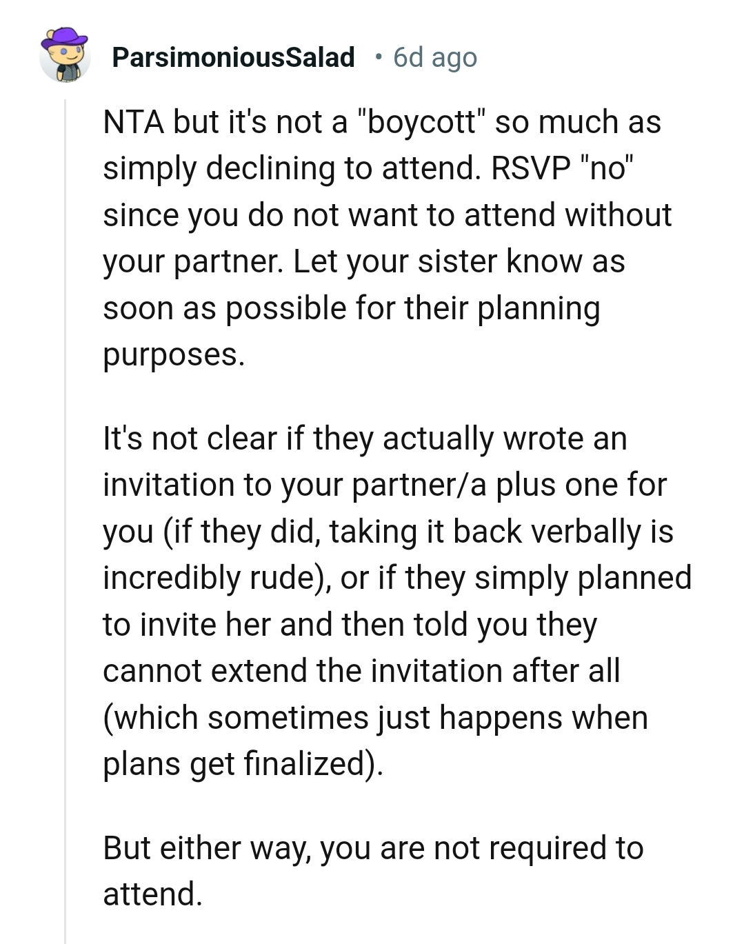 The OP should let his sister know as soon as possible