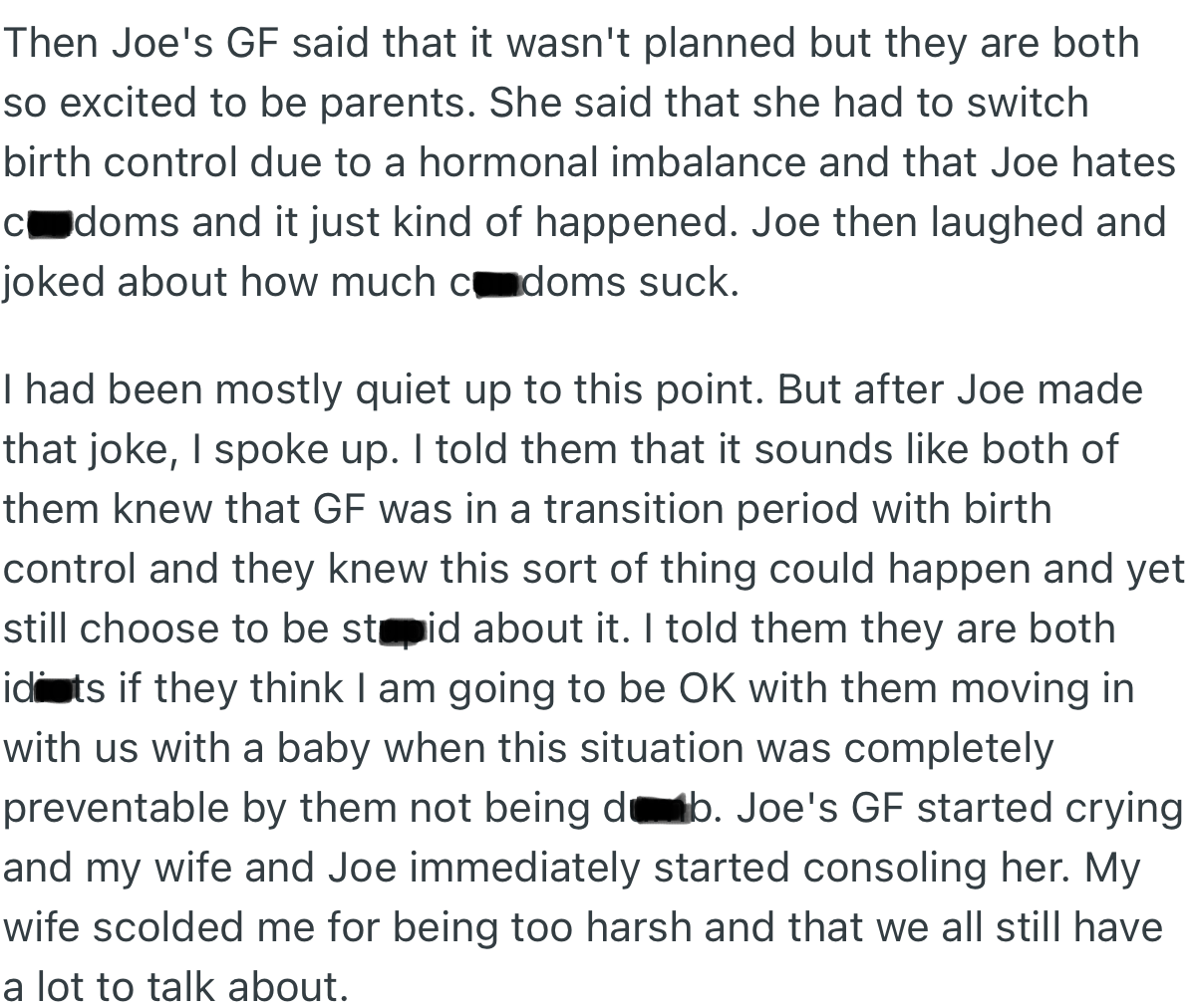 During the discussion, OP discovered that their situation was due to their recklessness. At this point, he lashed out angrily and scolded them for trying to rope him in.