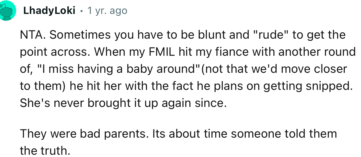 “They were bad parents. It's about time someone told them the truth.”