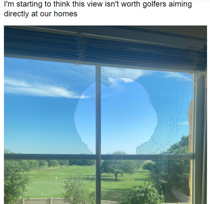 1. When you have to deal with a good view and golf players