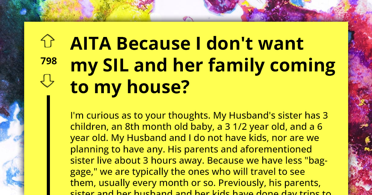Wife Hurts Husband's Feelings by Refusing to Host His Permissive Sister and Her Undisciplined Kids for the Weekend