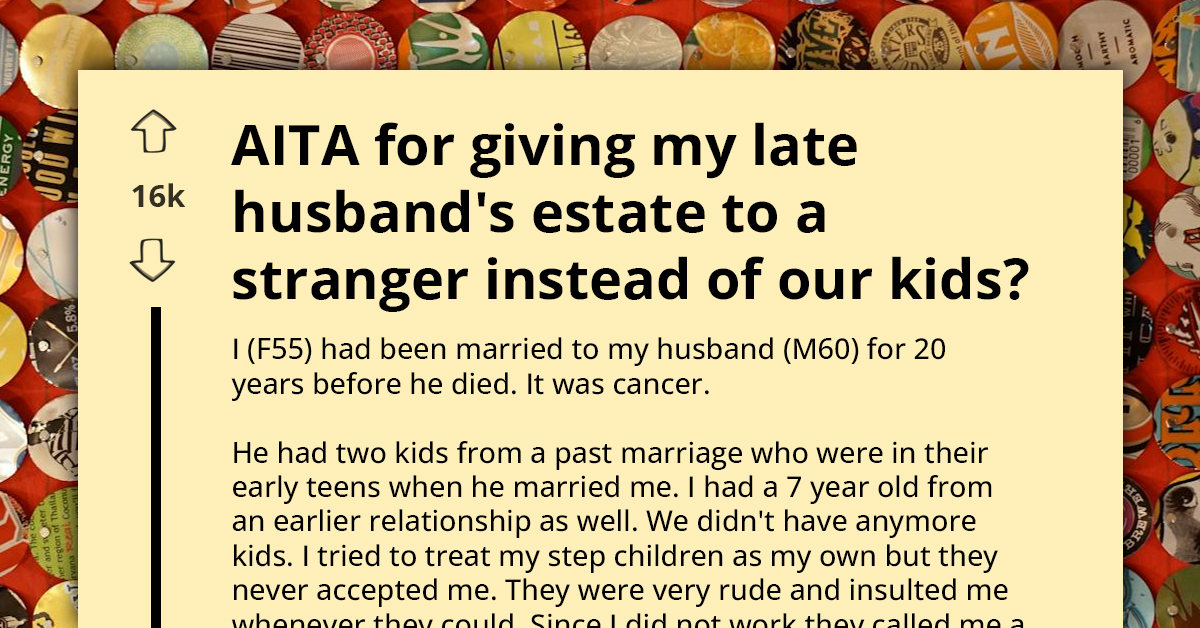 AITA For Giving My Late Husband's Estate To A Stranger And Not Our Kids