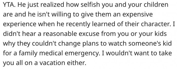 3. Her husband just learned about the selfish nature of her kids.