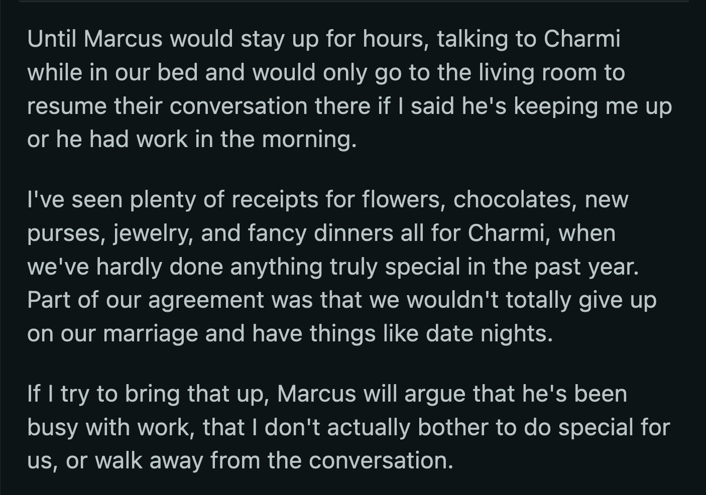 They argued, and OP yelled that their anniversary was more important than Charmi's birthday. Marcus locked himself in the bedroom when he got tired of arguing with OP.