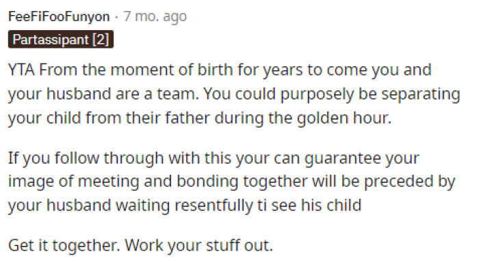 She is purposely separating her daughter from her dad, especially during the most important moments, which are the moments following birth.