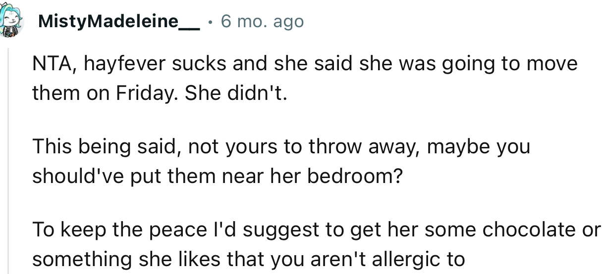 “NTA, hay fever sucks and she said she was going to move them on Friday. She didn't.”
