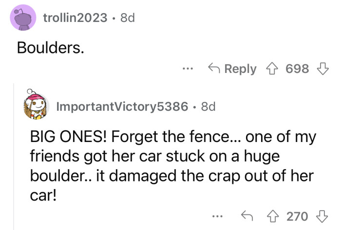 A solution as simple as a big boulder can help with this problem.