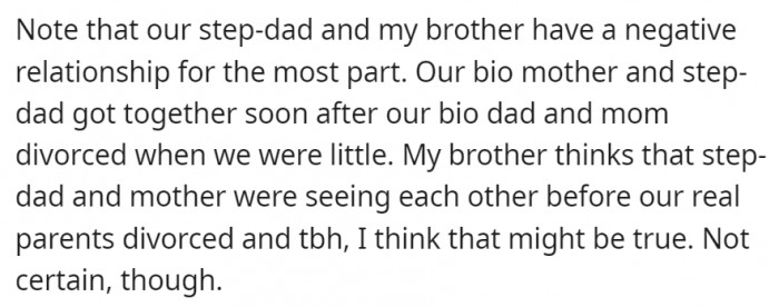 And while their parents agreed, it seems that the negative relationship between the brother and their step-dad had an effect on the outcome