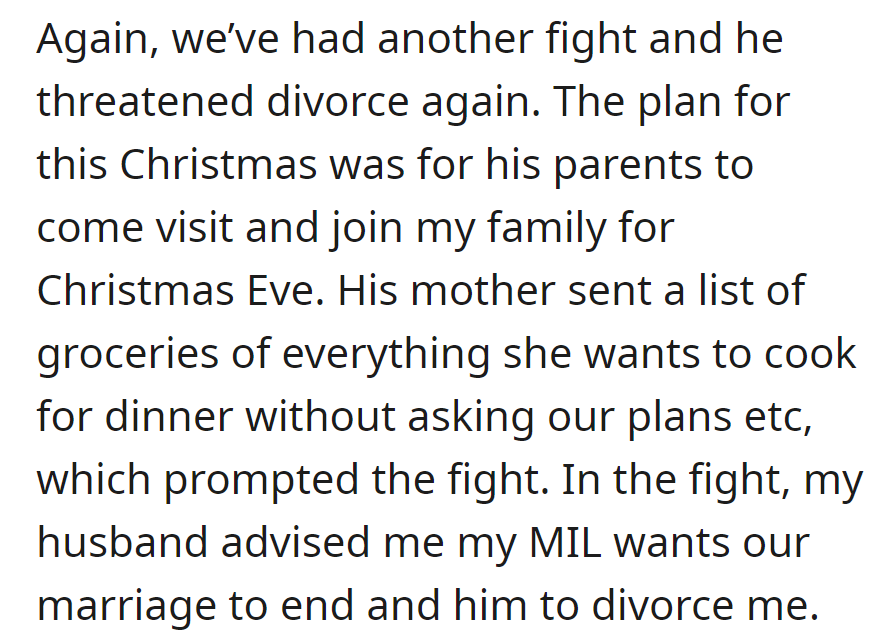 Another fight broke out, accompanied by additional divorce threats. He hinted that their mother-in-law wants their marriage to end.
