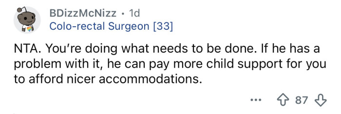 Maybe he should pay more child support.