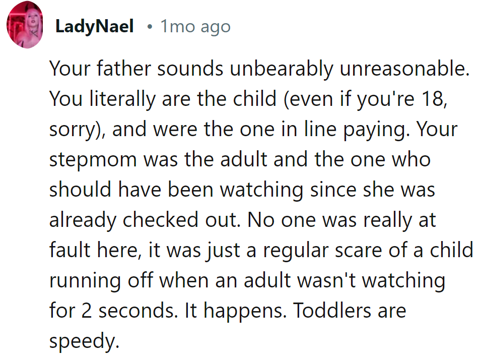 Dad's radar for reason seems to be on the fritz. Stepmom had one job: watch the kids.