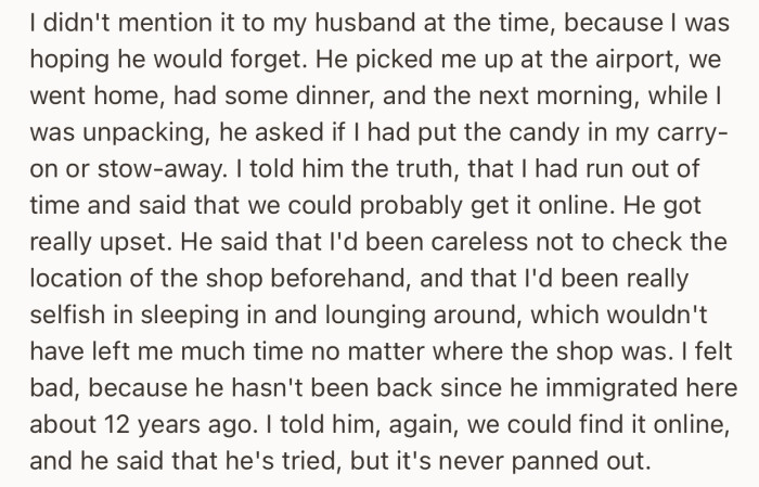 When OP returned, her husband was upset she didn’t get him the candy
