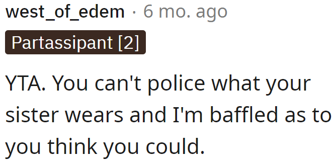 What makes the OP think he can control what his sister wears to the beach?