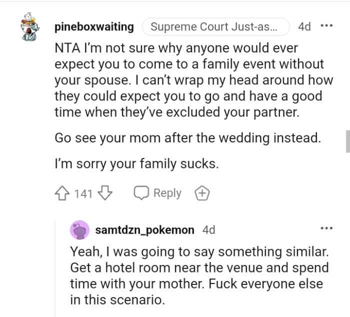 How do they expect the OP to have a good time without his partner?