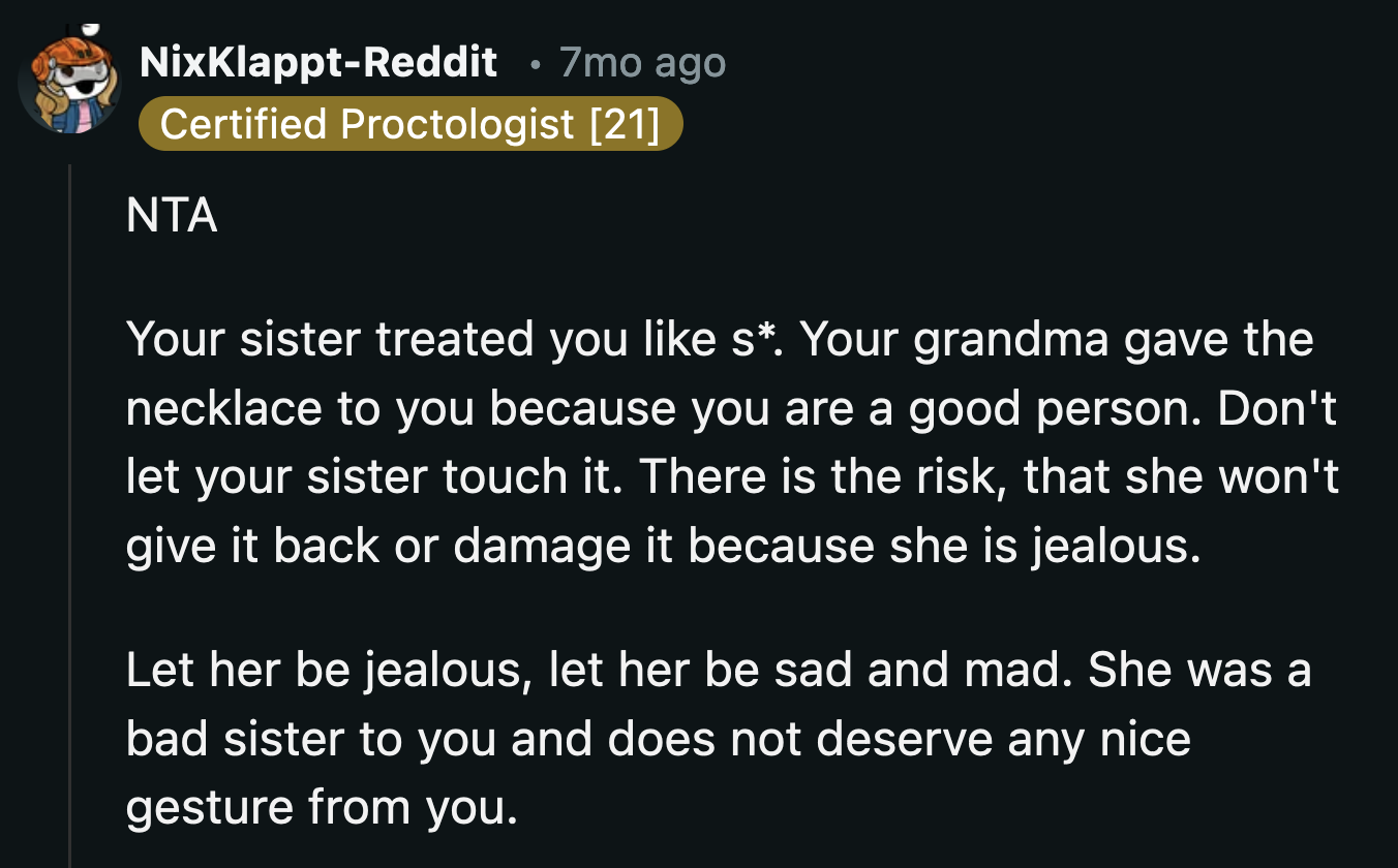 After how her sister treated her their whole lives, OP shouldn't be expected to grant this favor to her sister.