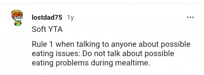 Do not talk about possible eating problems during mealtime